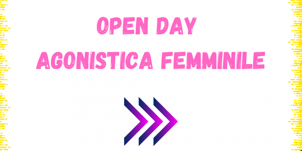 Date Open Day agonistica femminile stagione 2021/2022